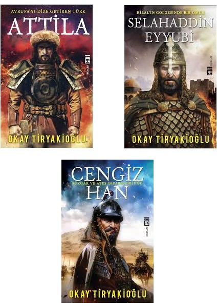 Attila - Selahaddin Eyyubi - Cengiz Han - Okay Tiryakioğlu - 3 Kitap