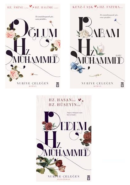 Nuriye Çeleğen 3 Kitap Set (Oğlum Hz. Muhammed, Babam Hz. Muhammed, Dedem Hz. Muhammed)