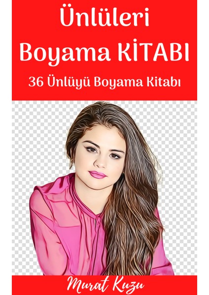 Ünlüleri Boyama Sayfaları Kitabı