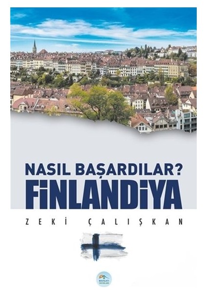 Finlandiya Nasıl Başardılar - Zeki Çalışkan