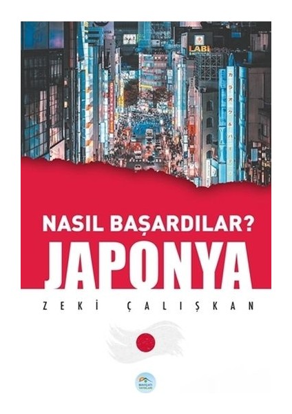 Japonya Nasıl Başardılar - Zeki Çalışkan