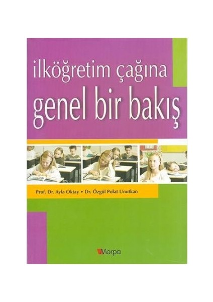 Ilköğretim Çağına Genel Bir Bakış - Özgül Polat Unutkan