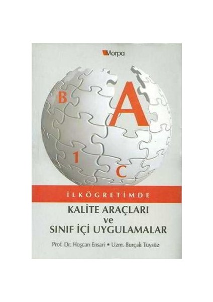 Ilköğretimde Kalite Araçları ve Sınıf Içi Uygulamalar - Hoşcan Ensari - Burçak Tüysüz