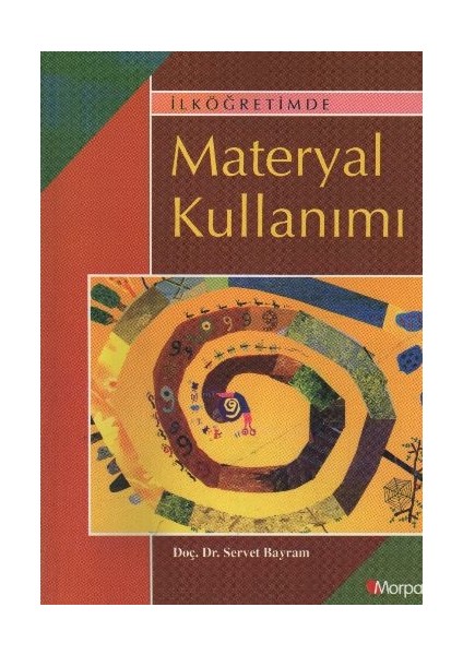 Ilköğretimde Materyal Kullanımı - Servet Bayram