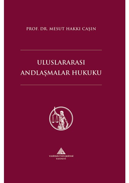 Uluslararası Andlaşmalar Hukuku - Mesut Hakkı Caşın