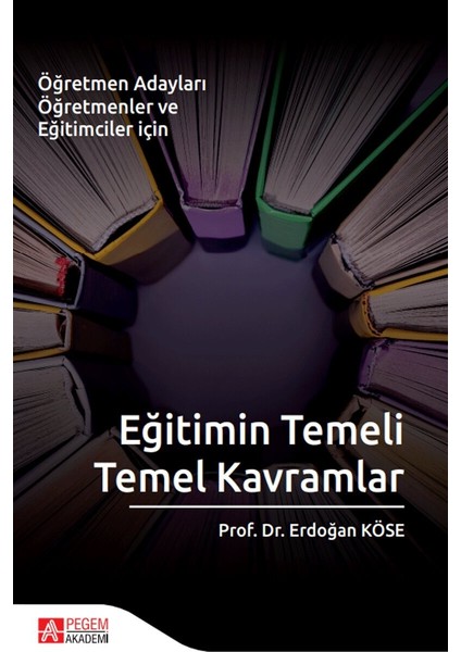 Eğitimin Temeli Temel Kavramlar - Erdoğan Köse