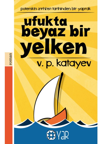 Ufukta Beyaz Bir Yelken - Valentin Katayev