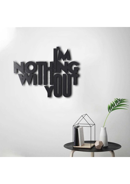 Nothing Without U  Dekoratif Metal Duvar Tablosu