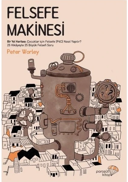 Felsefe Makinesi- Peter Worley