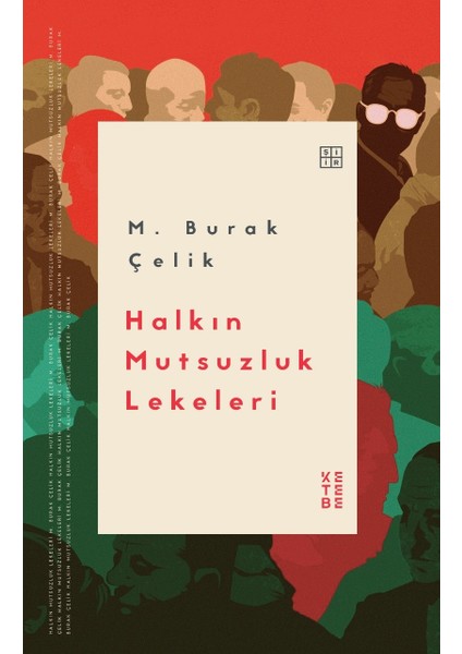 Halkın Mutsuzluk Lekeleri - M.Burak Çelik