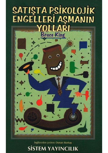 Satışta Psikolojik Engelleri Aşmanın Yolları - Bruce King
