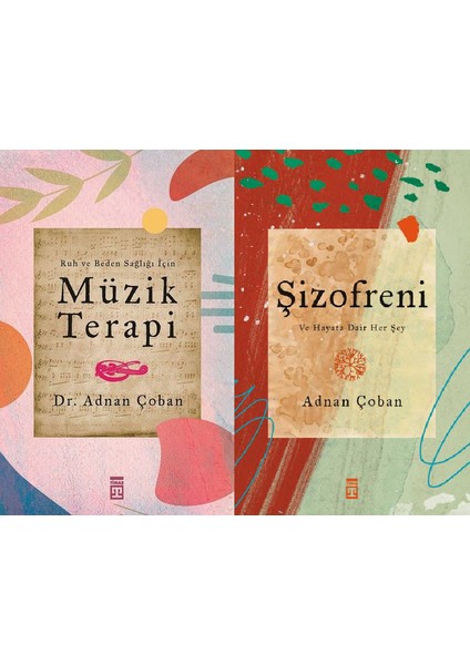 Ruh ve Beden Sağlığı Için Müzik Terapi - Şizofreni ve Hayata Dair Her Şey - Adnan Çoban -2 Kitap Set