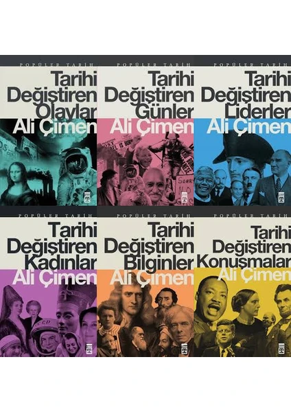 Tarihi Değiştirenler Serisi 6 Kitap Set Ali Çimen (Olaylar, Günler, Liderler, Kadınlar, Bilginler, Konuşmalar)