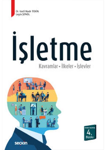 Işletme ( Kavramlar – Ilkeler – Işlevler ) - Vasfi Nadir Tekin - Leyla Şenol