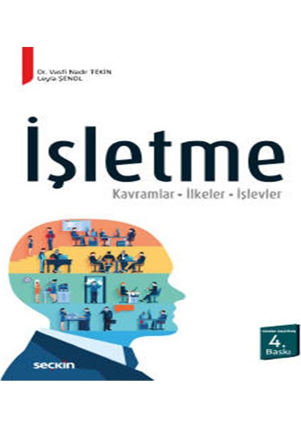 Işletme ( Kavramlar – Ilkeler – Işlevler ) - Vasfi Nadir Tekin - Leyla Şenol