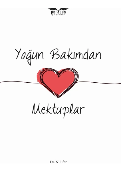 Yoğun Bakımdan Mektuplar - Dr. Nilüfer