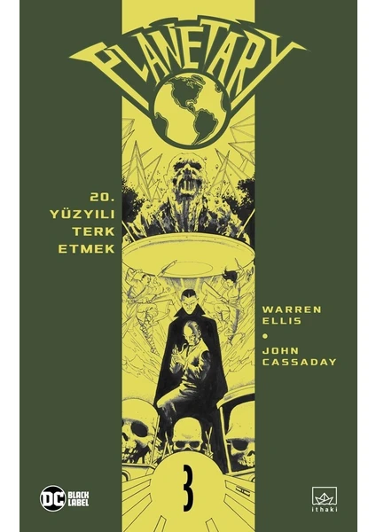 Planetary Cilt 3: 20. Yüzyılı Terk Etmek - Warren Ellis