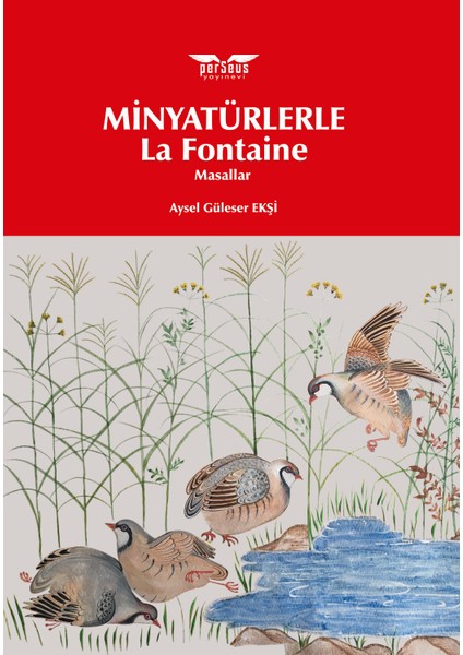 Minyatürlerle La Fontaine Masalları - Aysel Güleser Ekşi