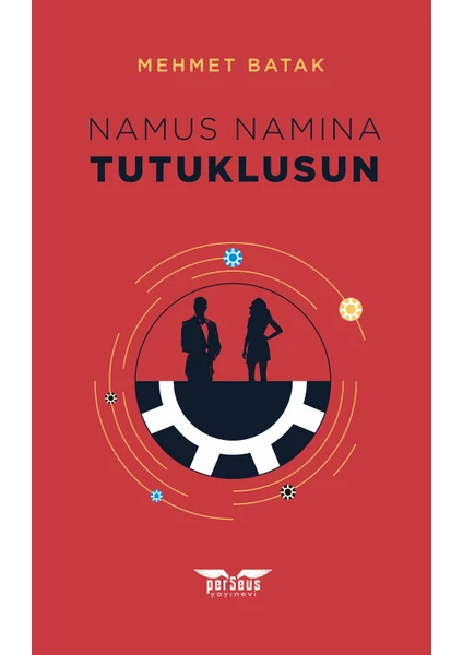 Namus Namına Tutuklusun! - Mehmet Batak