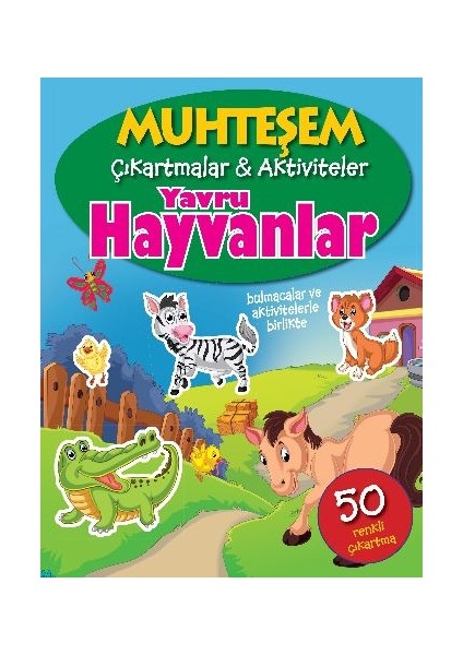 Yavru Hayvanlar - Muhteşem Çıkartmalar - The Book Company