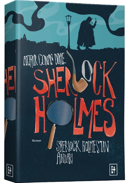 Sherlock Holmes 2:Sherlock Holmes'un Anıları - Sir Arthur Conan Doyle