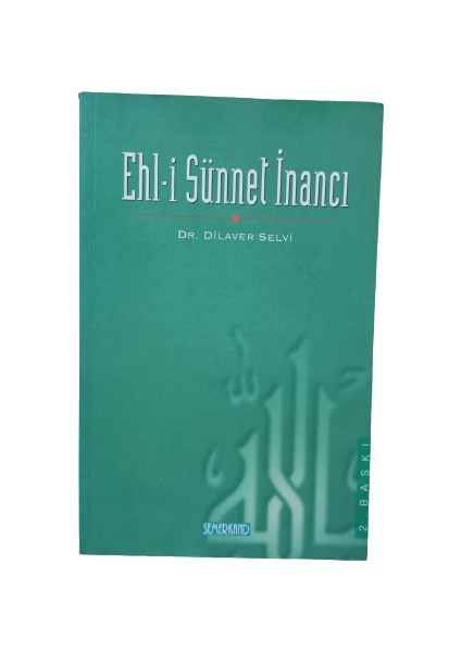 Ehl-I Sünnet İnancı - Dilaver Selvi