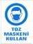 5 Adet Toz Maskeni Kullan Uyarı Levhası 1