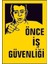 5 Adet Önce Iş Güvenliği Levhası 1