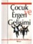 Çocuk ve Ergen Gelişimi - Esra Ömeroğlu - İlkay Ulutaş 1