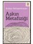 Aşkın Metafiziği - Arthur Schopenhauer 1