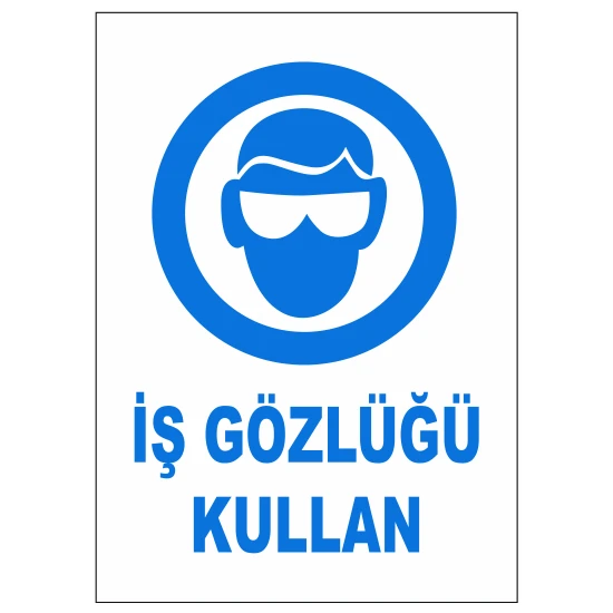 Gündoğdu 5 Adet Iş Gözlüğü Kullan Uyarı Levhası