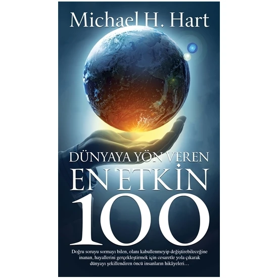 Dünyaya Yön Veren En Etkin 100 - Michael H. Hart