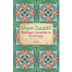 Sufi Kitap İmam Gazâlî Nefsani İsteklerin Kırılması