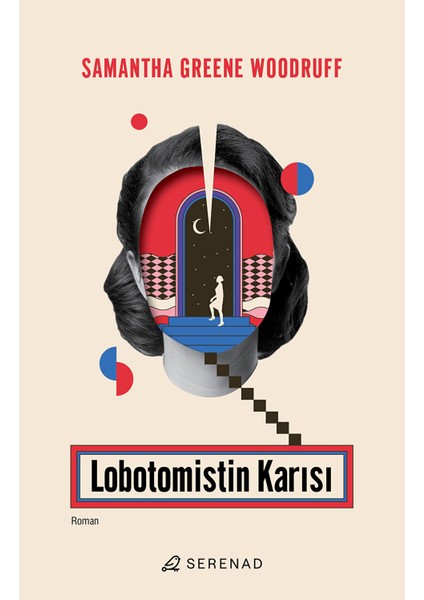 Lobotomistin Karısı - Samantha Greene Woodruff