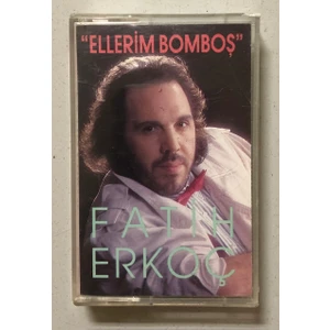 Fatih Erkoç - Ellerim Bomboş Kaset (Orjinal Dönem Kağıt Baskı)