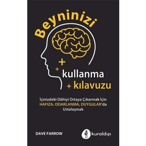 Beyninizi Kullanma Kılavuzu - Dave Farrow