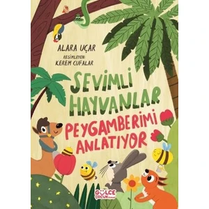 Gülce Çocuk Sevimli Hayvanlar Peygamberimi Anlatıyor - Alara Uçar