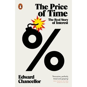 The Price Of Time The Real Story Of Interest - Edward Chancennol