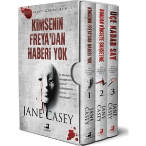 Kimsenin Freya`dan Haberi Yok - Bundan Kimseye Bahsetme - Üçe Kadar Say - 3 Kitap - Jane Casey