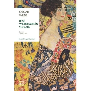 Leydi Windermere’in Yelpazesi- Oscar Wilde