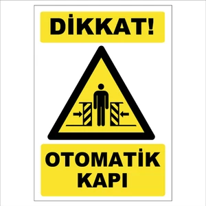 2Mak Reklam 3mm Dekota (Forex) Üzerine Uv Baskı Dikkat Otomatik Kapı Uyarı Levhası 35X25 cm