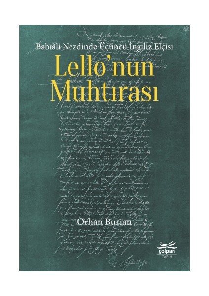 Babıali Nezdinde Üçüncü İngiliz Elçisi Lello’nun Muhtırası - Orhan Burian