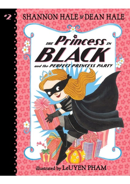 The Princess In Black And The Perfect Princess Party - Shannon Hale