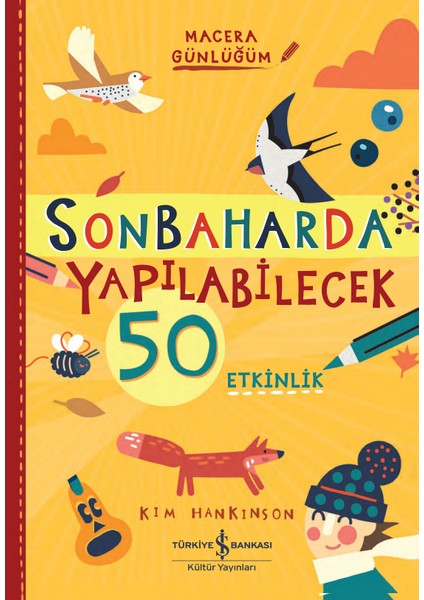 Sonbaharda Yapılabilecek 50 Etkinlik – Macera Günlüğüm - Kım Hankınson