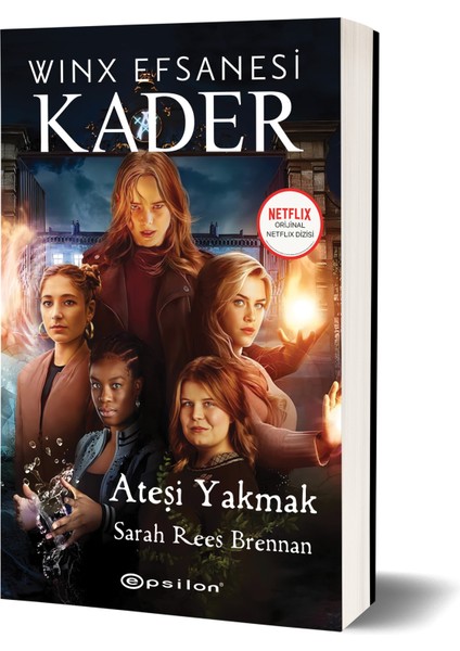Winx Efsanesi Kader Ateşi Yakmak - Sarah Rees Brennan