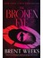 The Broken Eye - The Lightbringer Series - Brent Weeks 1