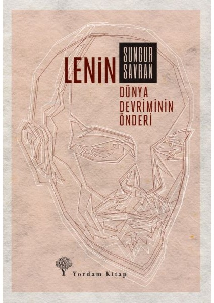 Lenin: Dünya Devriminin Önderi