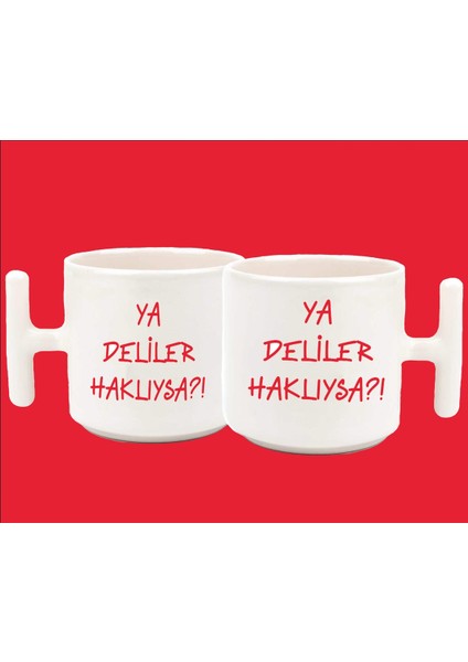 Ya Deliler Haklıysa T Kulplu Baskılı Kupa Bardak Kırmızı