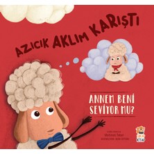 Azıcık Aklım Karıştı - Annem Beni Seviyor Mu? - Mehmet Teber