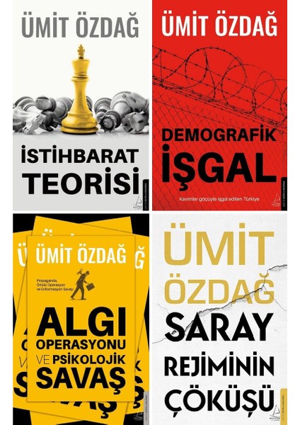 İstihbarat Teorisi - Demografik İşgal - Algı Operasyonu ve Psikolojik Savaş - Saray Rejiminin Çöküşü 4 Kitap - Ümit Özdağ